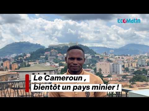 Le Cameroun, bientôt un pays minier!